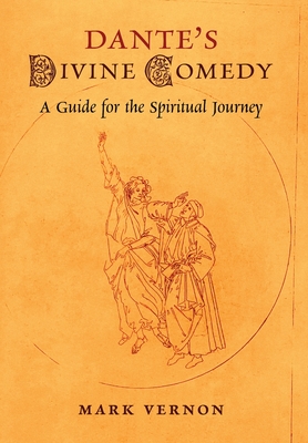 Dante's Divine Comedy: A Guide for the Spiritual Journey By Mark Vernon Cover Image