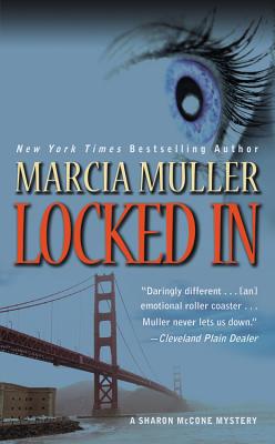 Locked In (A Sharon McCone Mystery #26) By Marcia Muller Cover Image