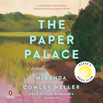 The Paper Palace (Reese's Book Club): A Novel By Miranda Cowley Heller, Nan McNamara (Read by) Cover Image
