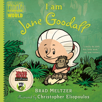 I am Jane Goodall (Ordinary People Change the World) By Brad Meltzer, Christopher Eliopoulos (Illustrator) Cover Image