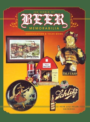 The World of Beer Memorabilia: Identification and Value Guide Cover Image