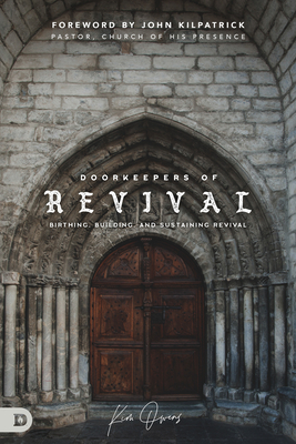 Doorkeepers of Revival: Birthing, Building, and Sustaining Revival Cover Image