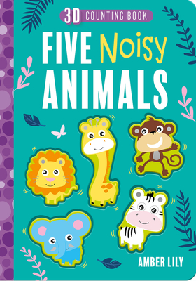 Five Noisy Animals (Five Little ... Counting Books) (Board book) | Books  and Crannies