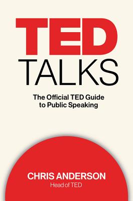 TED Talks: The Official TED Guide to Public Speaking Cover Image