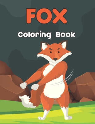 Fox Coloring Book: A Kids and Children Who Love Foxes with Foxes, Woodland Animal Book For Toddlers. Vol-1 Cover Image