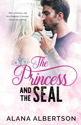 Cover for The Princess and The SEAL (Heroes Ever After #3)