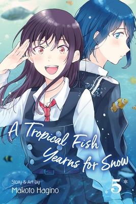 A Tropical Fish Yearns for Snow, Vol. 5 By Makoto Hagino Cover Image