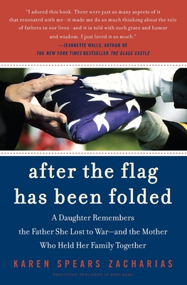 Cover for After the Flag Has Been Folded: A Daughter Remembers the Father She Lost to War--and the Mother Who Held Her Family Together