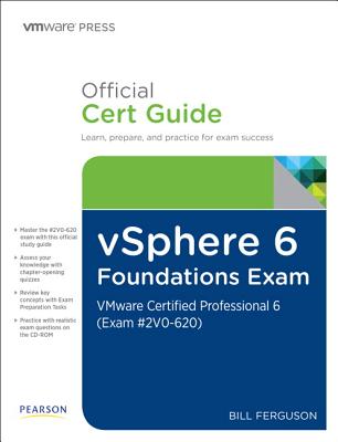 vSphere 6 Foundations Exam Official Cert Guide (Exam #2V0-620): VMware Certified Professional 6 (Vmware Press) Cover Image
