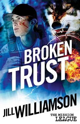 Broken Trust (Mission League #3) By Jill Williamson Cover Image