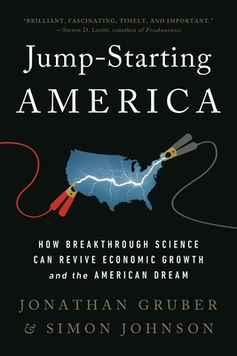 Jump-Starting America: How Breakthrough Science Can Revive Economic Growth and the American Dream Cover Image