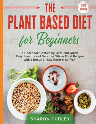 Beginner's Guide to a Whole Food Plant Based Diet & Recipes