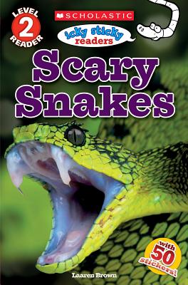 Icky Sticky Reader Level 2: Scary Snakes (Scholastic Discover More)