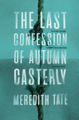 The Last Confession of Autumn Casterly By Meredith Tate Cover Image