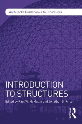 Introduction to Structures (Architect's Guidebooks to Structures) Cover Image
