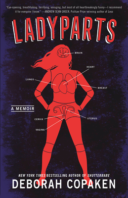 Ladyparts: A Memoir By Deborah Copaken Cover Image