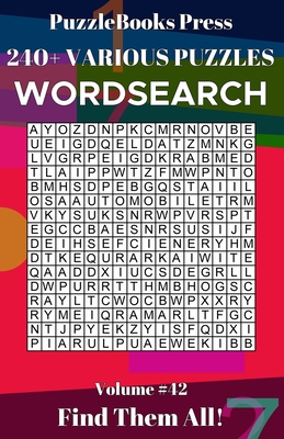 PuzzleBooks Press Wordsearch: 240+ Various Puzzles Volume 42 - Find Them All! Cover Image