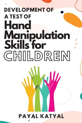 Development of a Test of Hand Manipulation Skills for Children Cover Image