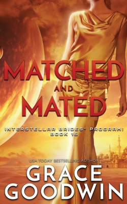 Matched and Mated (Interstellar Brides(r) Program #16)