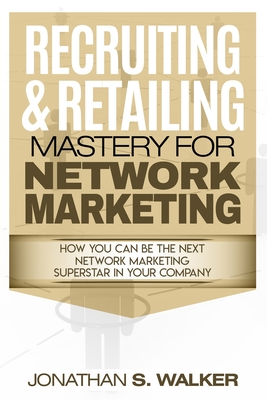 Network Marketing - Recruiting & Retailing Mastery: Negotiation 101 Cover Image