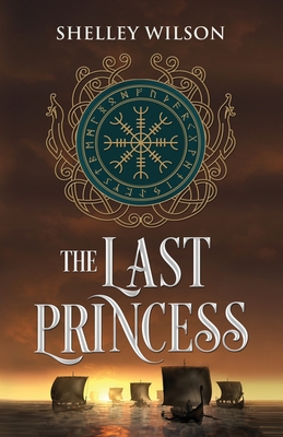 The Last Princess By Shelley Wilson Cover Image