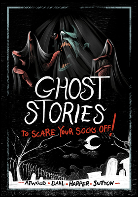 Ghost Stories to Scare Your Socks Off! By Michael Dahl, Laurie S. Sutton, Benjamin Harper Cover Image