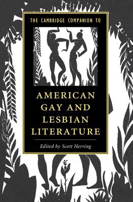The Cambridge Companion to American Gay and Lesbian Literature (Cambridge Companions to Literature) Cover Image