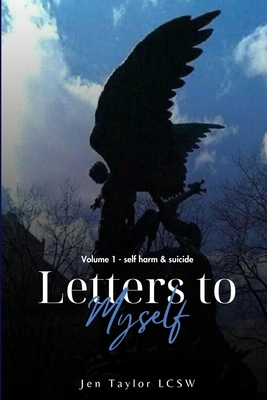 Letters to Myself Volume 1: Self-Harm & Suicide Cover Image