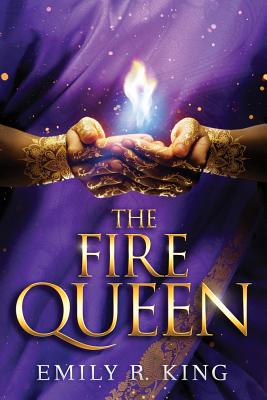 The Fire Queen (Hundredth Queen #2) By Emily R. King Cover Image