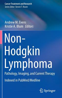 Non-Hodgkin Lymphoma: Pathology, Imaging, and Current Therapy (Cancer Treatment and Research #165) Cover Image