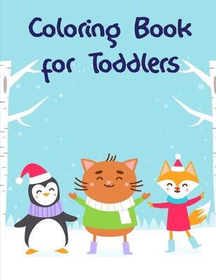 Coloring Book for Toddlers: Funny, Beautiful and Stress Relieving Unique Design for Baby, kids learning Cover Image