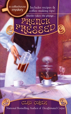 Cover for French Pressed (A Coffeehouse Mystery #6)