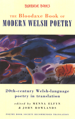 Cover for The Bloodaxe Book of Modern Welsh Poetry