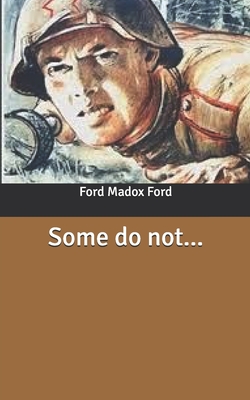 Some do not... By Ford Madox Ford Cover Image