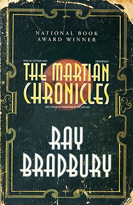 The Martian Chronicles By Ray D. Bradbury, Stephen Hoye (Read by) Cover Image