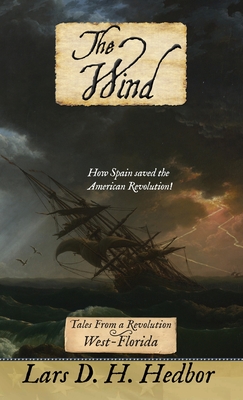 The Wind: Tales From a Revolution - West-Florida Cover Image
