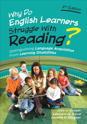 Why Do English Learners Struggle With Reading?: Distinguishing Language Acquisition From Learning Disabilities Cover Image