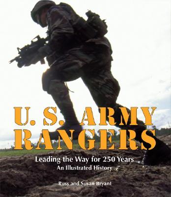 U.S. Army Rangers: Leading the Way for 250 Years: An Illustrated ...