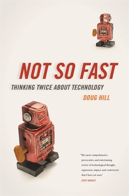 Not So Fast: Thinking Twice about Technology