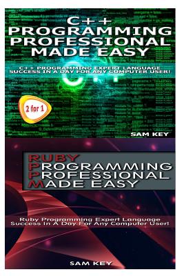 C++ Programming Professional Made Easy & Ruby Programming Professional Made Easy Cover Image