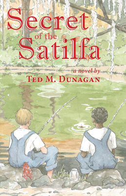 Secret of the Satilfa By Ted M. Dunagan Cover Image