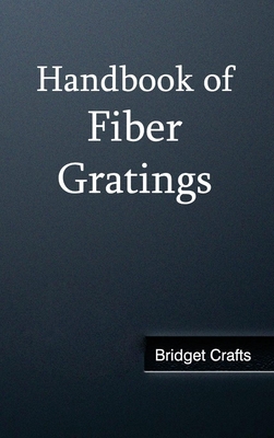 Handbook of Fiber Gratings Cover Image