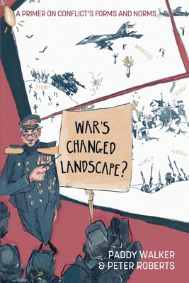 War's Changed Landscape?: A Primer on Conflict's Forms and Norms Cover Image