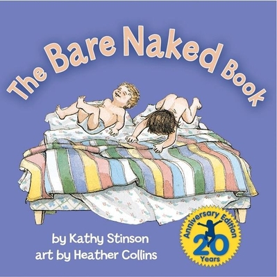 The Bare Naked Book By Kathy Stinson, Heather Collins (Illustrator) Cover Image