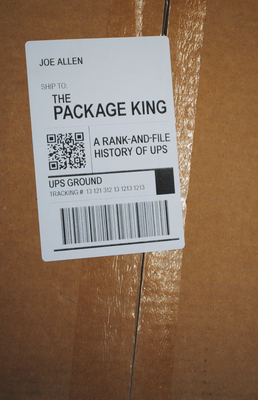 The Package King: A Rank and File History of Ups By Joe Allen Cover Image