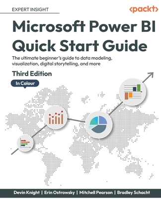 Microsoft Power BI Quick Start Guide - Third Edition: The ultimate beginner's guide to data modeling, visualization, digital storytelling, and more Cover Image