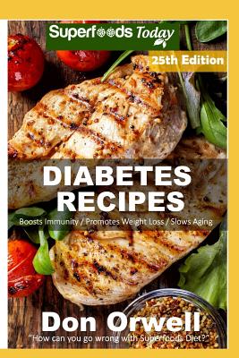 Diabetes Recipes: Over 285 Diabetes Type2 Low Cholesterol Whole Foods Diabetic Eating Recipes full of Antioxidants and Phytochemicals Cover Image