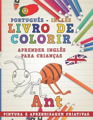 Livro de Colorir Português - Inglês I Aprender Inglês Para Crianças I Pintura E Aprendizagem Criativas (Aprenda Idiomas #2)