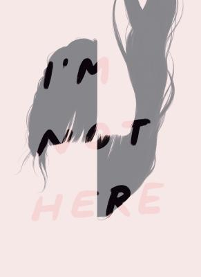 I'm Not Here Cover Image