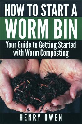 How to Build a Worm Bin By Henry Owen Cover Image